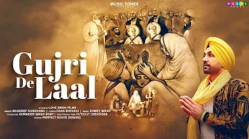 Gujri De Laal (Official Video) | Mandeep Randhawa | Romey Singh | Latest Punjabi Shabad 2022