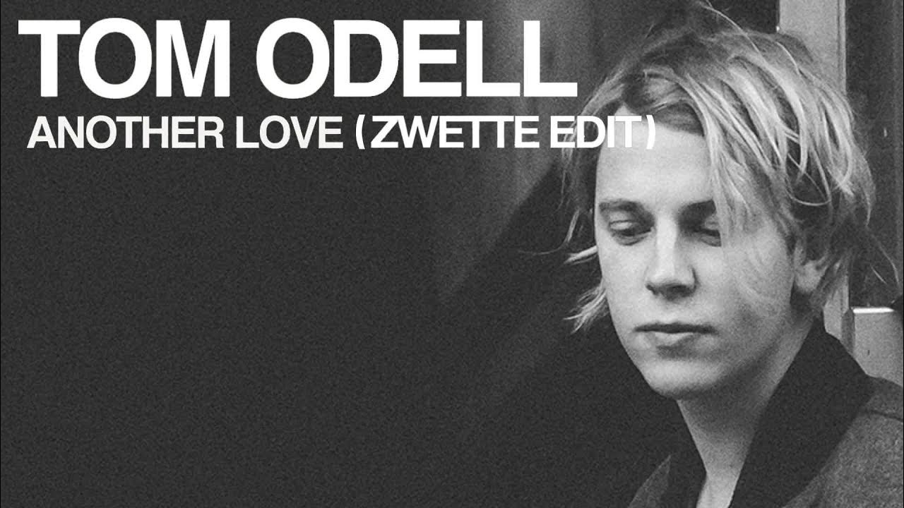 Песня текст tom. Tom Odell. Another Love том Оделл. Tom Odell another. Another Love Tom Odell обложка.