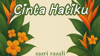zazri razali - Cinta Hatiku (Official Lyric Video)
