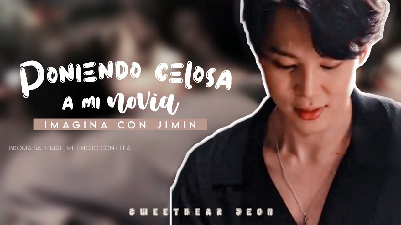 ❝Poniendo celosa a mi novia❞  « ɪᴍᴀɢɪɴᴀ ᴄᴏɴ ᴊɪᴍɪɴ » ||『Especial ♡』» 🎉🎁
