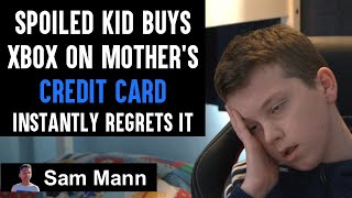 SPOILED KID BUYS XBOX ON MOTHERS CREDIT CARD, Instantly Regrets It.