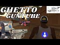 Ghetto Guntube Ghetto Guntube