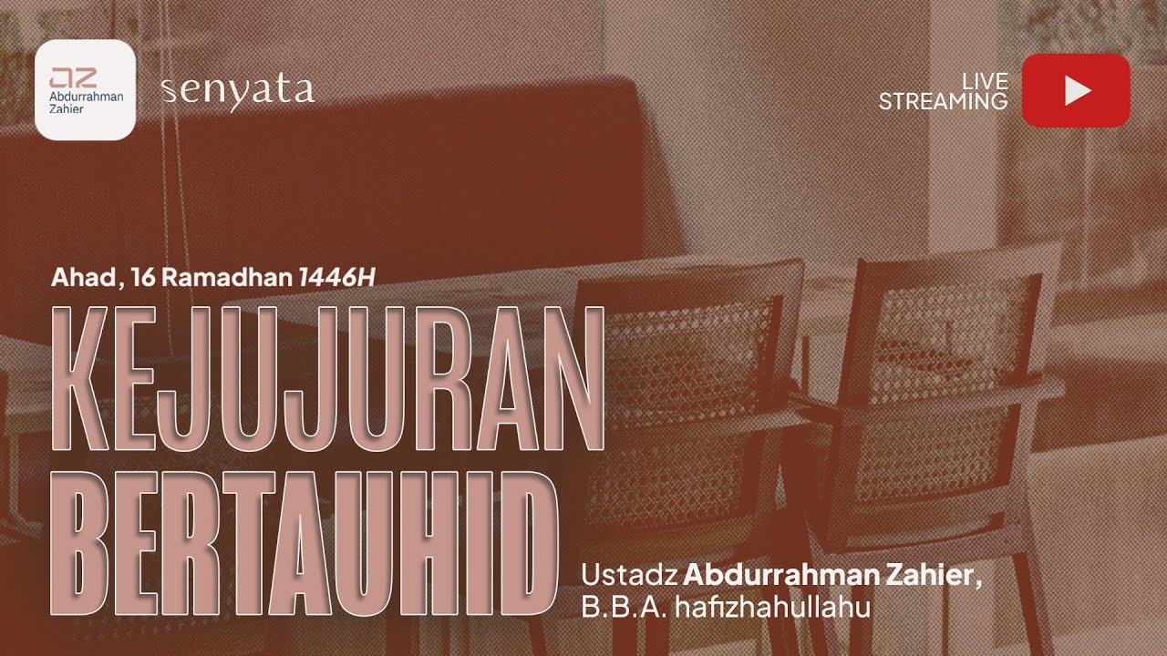 Kejujuran Bertauhid - Ustadz Abdurrahman Zahier, BBA