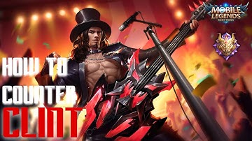 How To Counter CLINT in MLBB - Hero Review & Counters