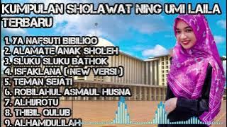 KUMPULAN SHOLAWAT NING UMI LAILA FULL ALBUM TERBARU