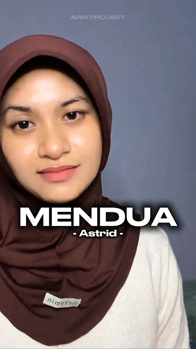 MENDUA dari Astrid di nyanyikan bagus banget sama ell kia #cover #musik #storymusik #livemusic
