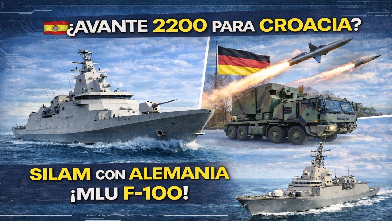 ¿AVANTE 2200 PARA CROACIA? SILAM CON ALEMANIA ¡MLU F-100!