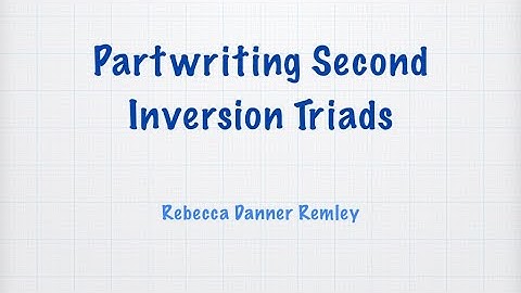 Partwriting Second Inversion Triads