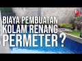 BERAPA BIAYA PEMBUATAN KOLAM RENANG PERMETER?