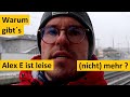 Warum gibt es Alex E ist leise (nicht) mehr?  |  Alex E