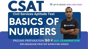L8: CSAT: Number System | Basics of Numbers | Part 1 | UPSC CSE/IAS 2021/22 | Brijnandan Singh