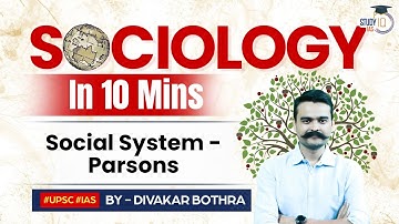 Sociology in 10 Minutes: Ep 33 - Social System - Parsons | StudyIQ IAS