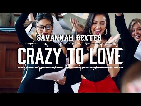 Savannah Dexter - Crazy To Love