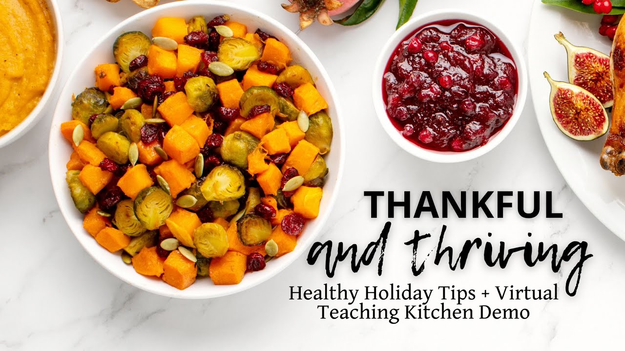 thankful-thriving-healthy-holiday-tips-teaching-kitchen-demo-youtube