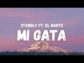 Standly Ft El Barto Prod By Ice D Big Cvyu Mi Gata Letra Standly Ft El Barto Prod By Ice D Big Cvyu Mi Gata Letra