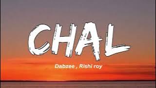 Chal - dabzee, Rishi roy