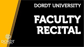 Faculty Recital | 1.31.2026 | Dordt University Faculty Recital | 1.31.2026 | Dordt University