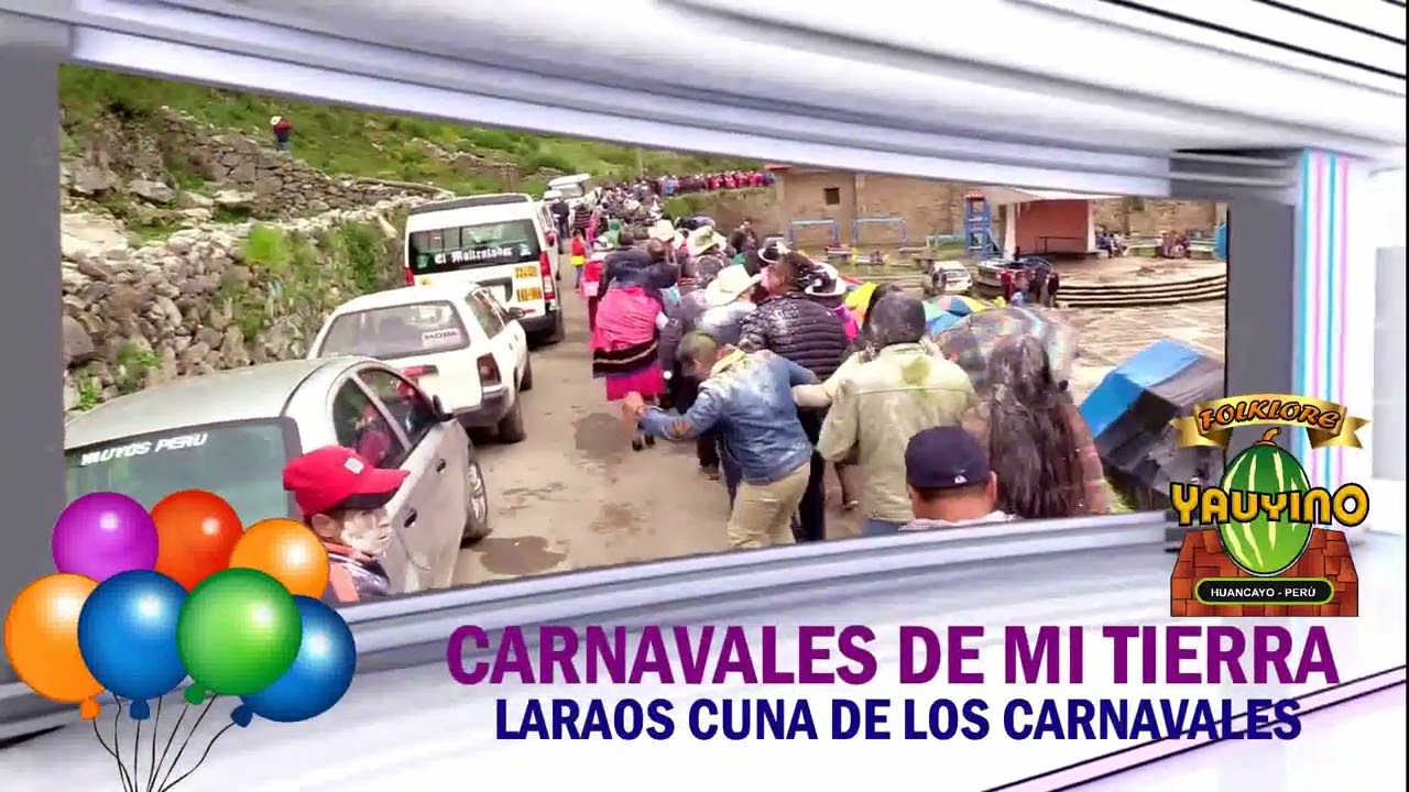 RECORDANDO LOS CARNAVALES DE LA LINDA TIERRA DE LARAOS YAUYOS      FEBRERO 202O