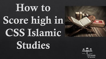 How to Score High in CSS/PMS Islamic Studies | CSS islamic studies | Preparation Tips | PMS |CSS2023