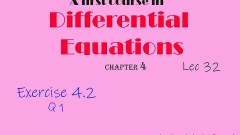 Differential Equations || Lec 32 || Ex: 4.2, Q: 1 || How to find the 2nd Solution