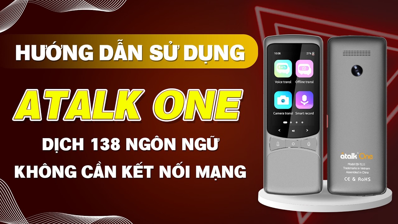 Hướng Dẫn Sử Dụng Máy Phiên Dịch ATalk One | Dịch 135+ Ngôn Ngữ & Dịch Offline Tiếng Việt