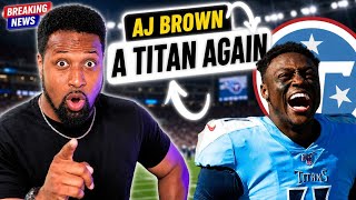 AJ Brown a Tennessee Titan Again!