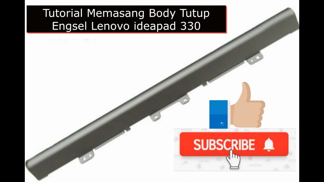 Cara memasang body engsel laptop lenovo ideapad 330 