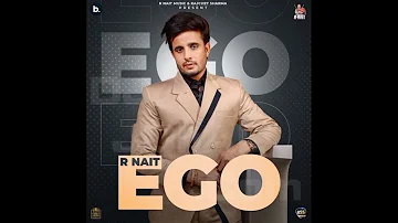 Ego (Official Video) - R Nait| @RNait