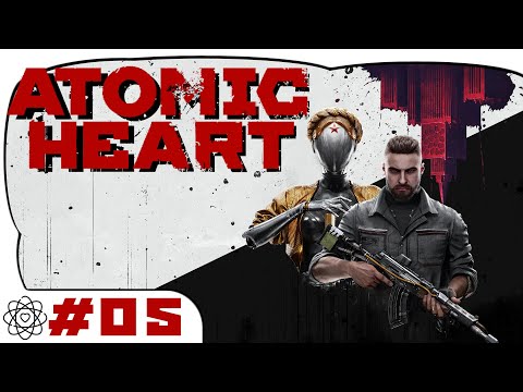Atomic Heart #05 