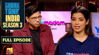 Shark Tank India S3 | Will ‘Yes Madam’ A Salon & Spa Brand Get 1.5 Cr For 2% Equity? | Full Episode