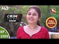 Crime Patrol Dastak - Ep 1050 - Full Episode - 28th May, 2019