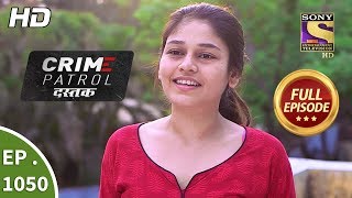 Crime Patrol Dastak - Ep 1050 - Full Episode - 28th May, 2019