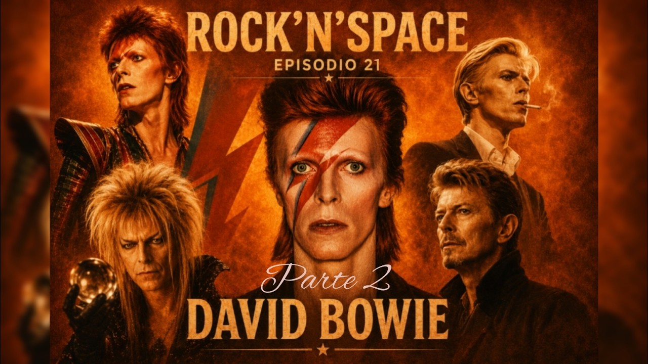 Rock'n'Space (Ep. 21) [David Bowie 2]