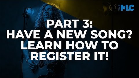 Have a New Song? Learn How to Register it!