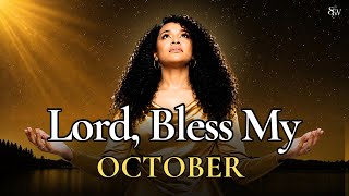 LORD, BLESS MY OCTOBER 🙏🏽 | October 2026 Prayer and Worship Songs