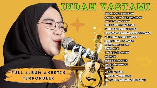 INDAH YASTAMI  HANYA SATU PERSINGGAHAN | JIWA YANG BERSEDIH | FULL ALBUM AKUSTIK POPULER