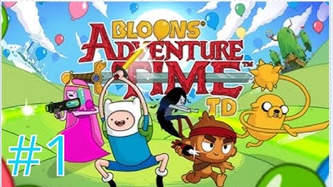 Bloons Adventure time TD Part 1 - Intro and Apple thief! (No commentary)
