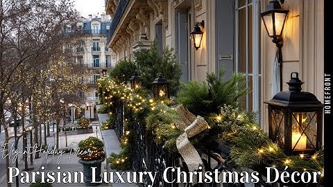 Luxury Christmas Décor Ideas: Transform Your Home into a Parisian Holiday Haven