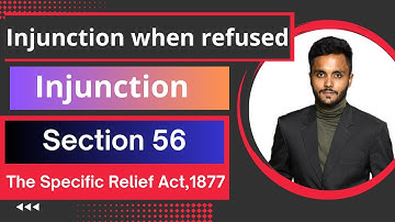 Injunction when refused | Section 56 of The Specific Relief Act,1877