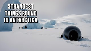 10 Strange Things Found Frozen in Antarctica Which Changed History