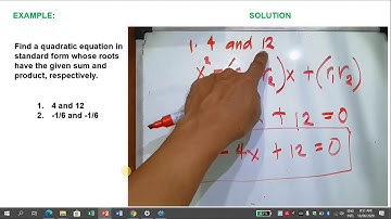 -DERIVING A QUADRATIC EQUATION GIVEN THE SUM AND PRODUCT OF THE ROOTS