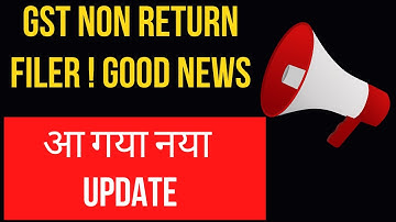 NEW CHANGE for GST NON RETURN FILER I CA Satbir Singh