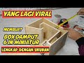 VIRAL Box Damput Miniatur 6 Inch Lengkap Ukuranya