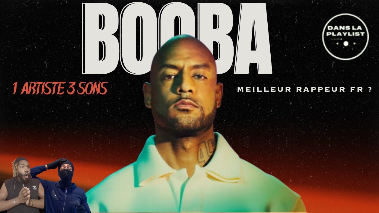 Boobon Rapper BOOBA - MEILLEUR RAPPEUR FR ? 1 ARTISTE 3 SONS - YouTube