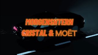 MORGENSHTERN - Cristal & МОЁТ (Slowed + Reverb)