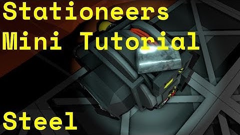 Stationeers: Steel - Mini Tutorial (Basic)