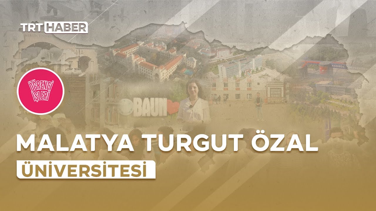 Öğrenci İşleri Malatya Turgut Özal Üniversitesi