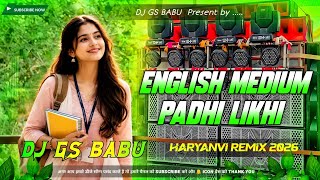 English Medium Padhi Likhi Dj Remix Haryanvi Dj Song Sapna Chaudhary Bass Boosted Dj Gana 2026