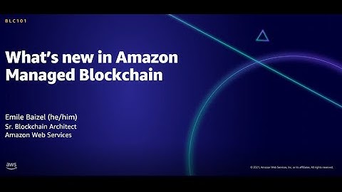 AWS AMER Summit: What’s new in Amazon Managed Blockchain