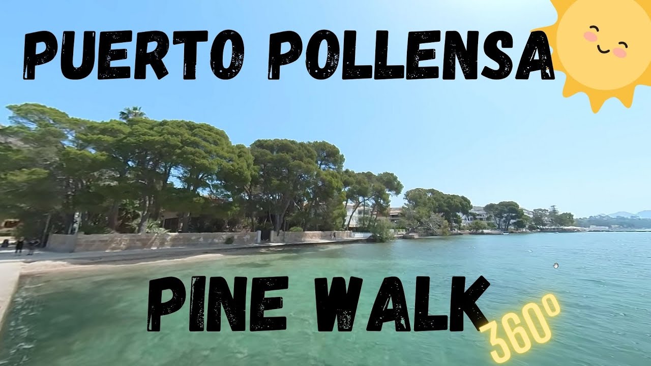 Puerto Pollensa 360° Pine Walk to Tourist Office